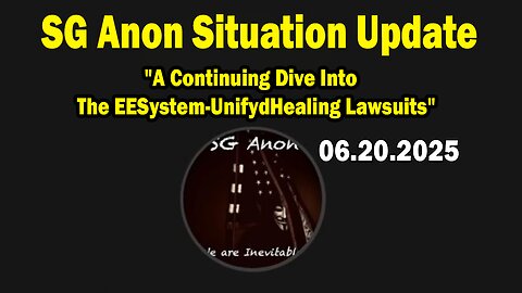 SG Anon & Scotty Saks Situation Update June 19: "Dive Into The EESystem-UnifydHealing Lawsuits". Bannons War Room