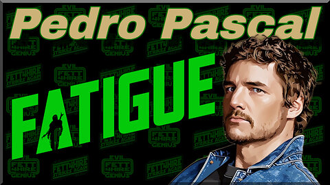 Pedro Pascal FATIGUE