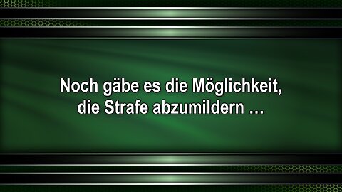 Noch gäbe es die Möglichkeit, die Strafe abzumildern …