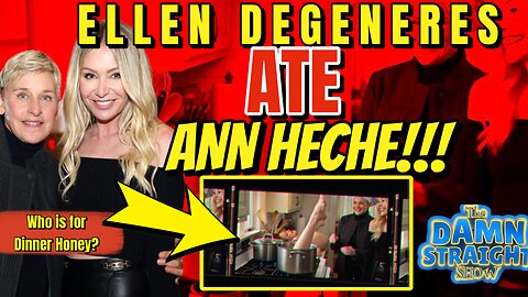 The Damn Straight Show 02.20.2026 Ellen DeGeneres Ate Anne Heche