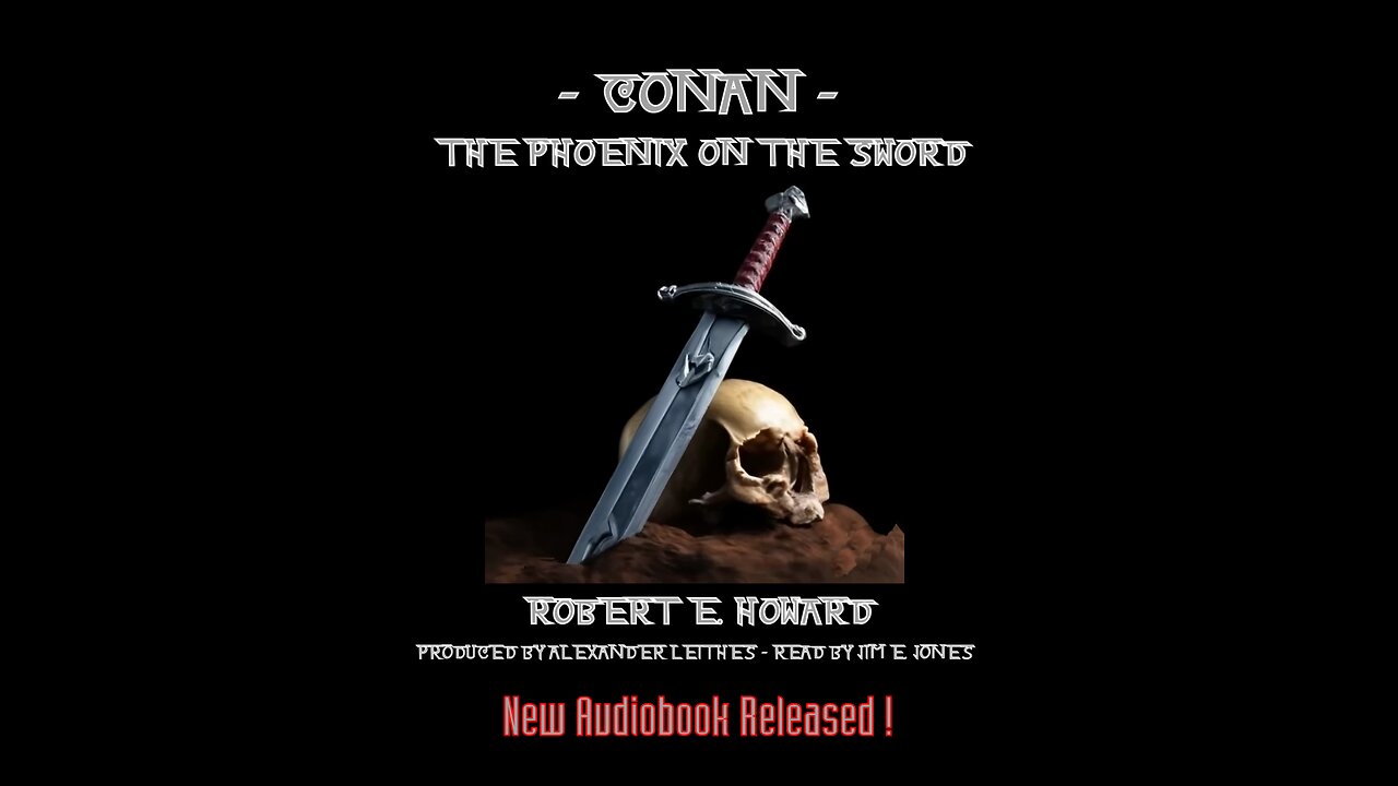 Conan - The Phoenix on the Sword - Robert E. Howard - Audiobook Released !