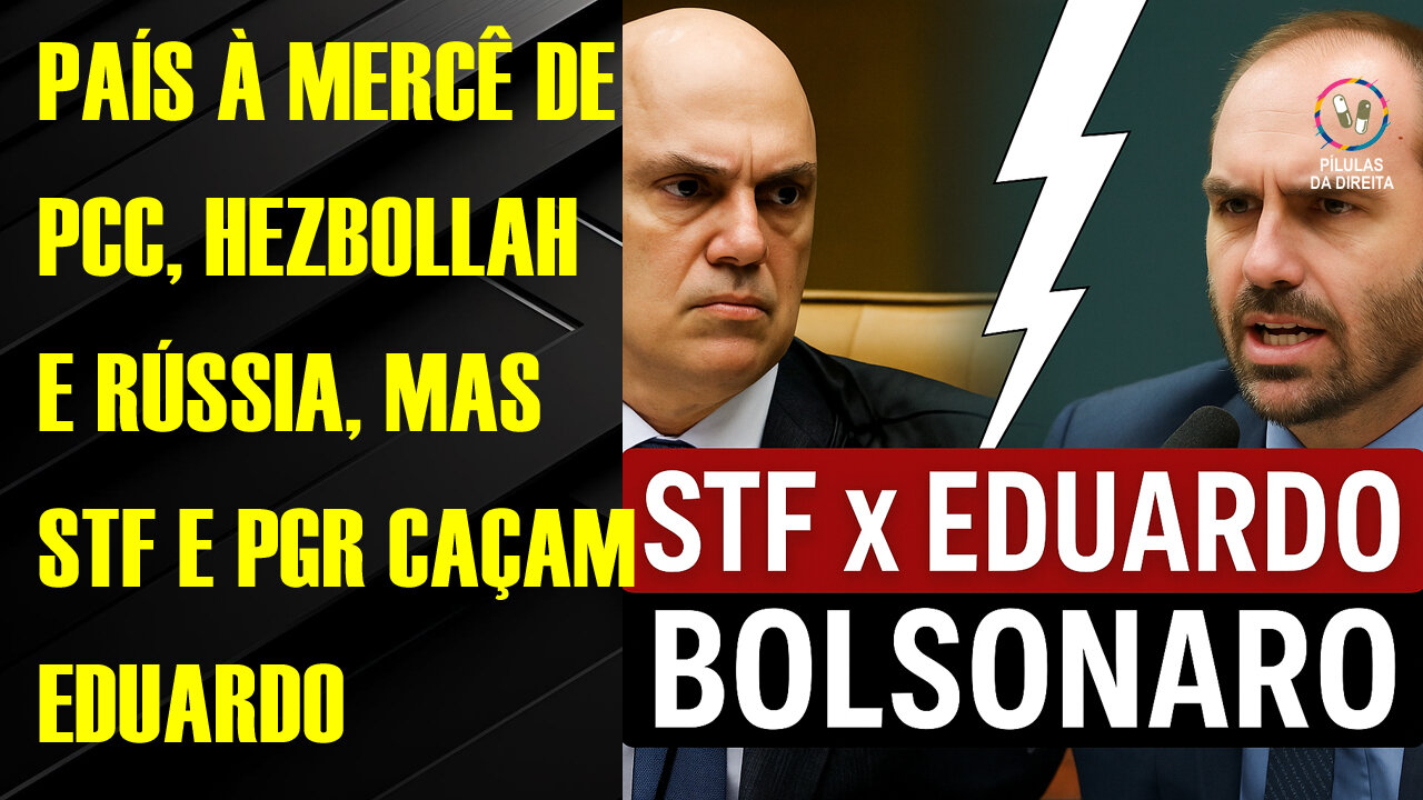 Com país à mercê de PCC, Hezbollah e Rússia, STF só quer caçar Eduardo