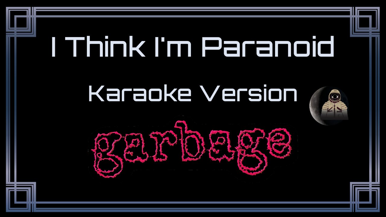 Garbage - I Think I'm Paranoid (CC)