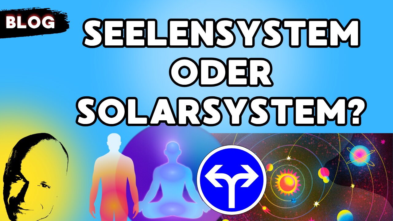 Seelensystem oder Solarsystem?