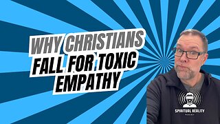 Why Christians Fall for Toxic Empathy: Unpacking Allie Beth Stuckey’s Bold Arguments