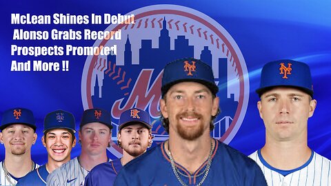 MetsMusings #593 - McLean Shines