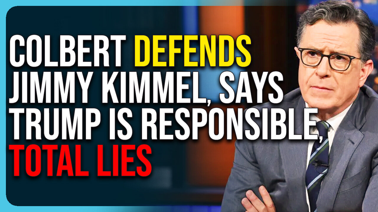 Colbert Defends Jimmy Kimmel, Says Trump Is Responsible, Total Lies