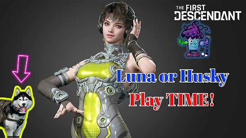 TFD S3 Update Luna, Huskey or both? AMA