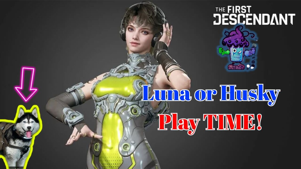 TFD S3 Update Luna, Huskey or both? AMA