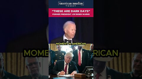 These Are Dark Days - former President Joe Biden warns.