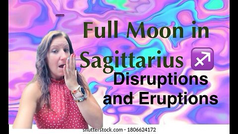 Full Moon Sagittarius- Keep the Faith