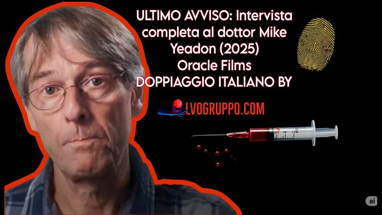 🔴🎬 DUB/ITA - ULTIMO AVVISO: Intervista completa al dottor Mike Yeadon (2025) | Oracle Films