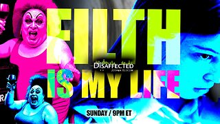 Filth is My Life
