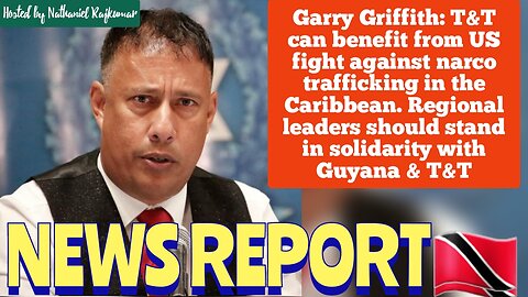 NEWS REPORT TRINIDAD & TOBAGO August 26th 2025