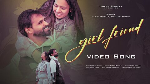 Girlfriend-Umesh Rohilla(new haryanvi song)