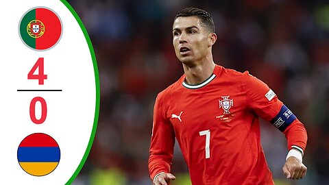 Portugal vs Armenia 4-0 Highlights & Allgoals Previous Match