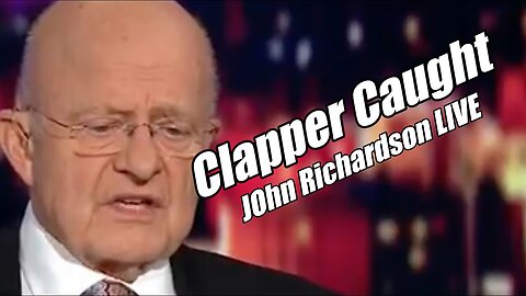 Clapper Caught. Arrests Coming. John Richardson LIVE. B2T Show, Aug 14, 2025