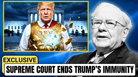 1 Min Ago Supreme Court Just Ended Trump’s Immunity Warren Buffett Reacts After Ruling