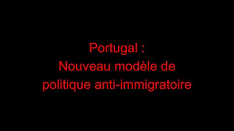 Portugal : nouveau modèle de politique anti-immigratoire