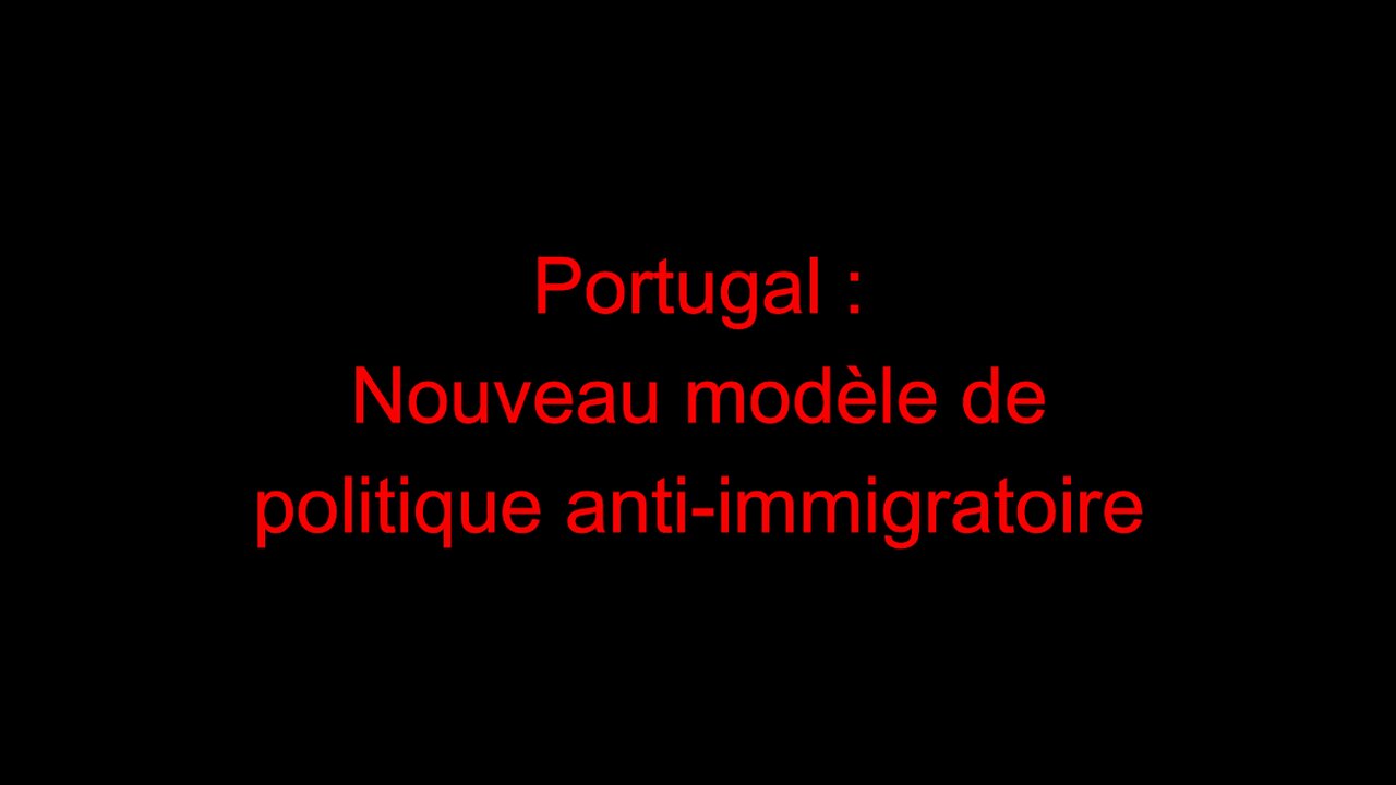 Portugal : nouveau modèle de politique anti-immigratoire