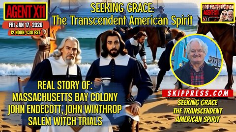 AGENT X11 EP: 409 SEEKING GRACE – THE TRANSCENDENT AMERICAN SPIRIT