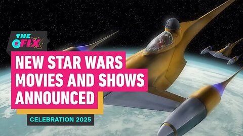 New Star Wars Movies and Shows Announced At Celebration 2025 - IGN The Fix