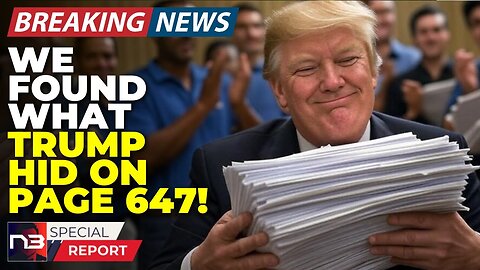 🚨BREAKING: Trump Hid THIS On Page 647! Wait Until You See What We FOUND!
