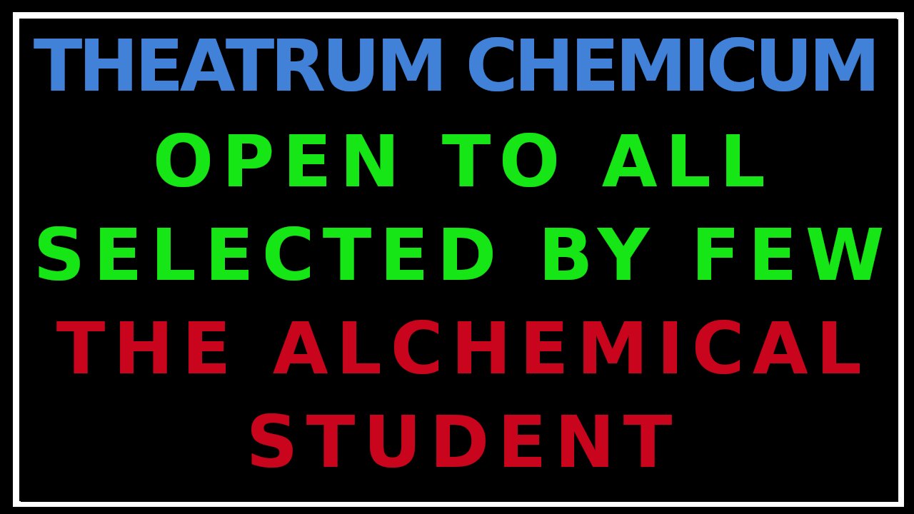 Who Makes A GOOD Student For Alchemy? Theatrum Chemicum Britannicum