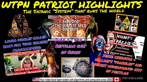 WTPN PATRIOT HIGHLIGHTS: The Satanic System that runs the world (compilation version)