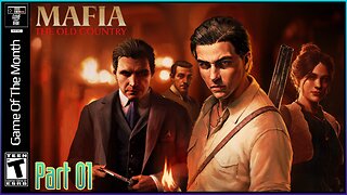 Game Of The Month - Mafia: The Old Country Part 01: When You're Here, You're Family