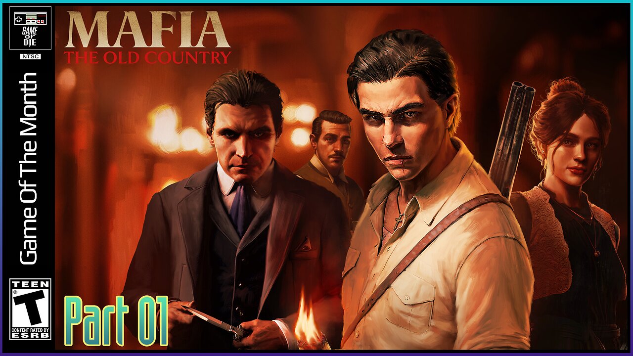 Game Of The Month - Mafia: The Old Country Part 01: When You're Here, You're Family