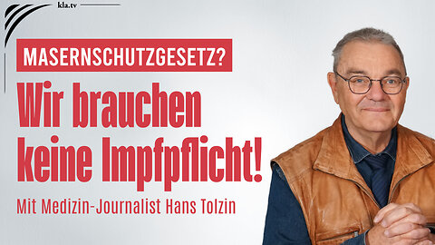 Hans Tolzin: Impfentscheidung aus Sicht eines medizinischen Laien und Vaters