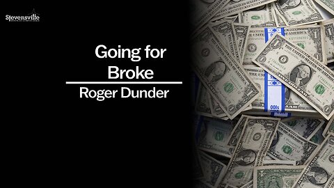 Going for Broke | Roger Dunder