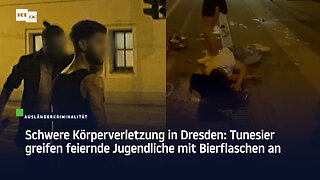 Schwere Körperverletzung in Dresden: Tunesier greifen feiernde Jugendliche mit Bierflaschen an