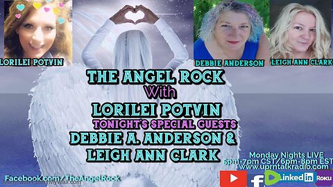 The Angel Rock with Lorilei Potvin & Special Guests Debbie A. Anderson & Leigh Ann Clark