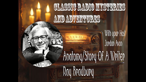 Anatomy/Story Of A Writer - Ray Bradbury
