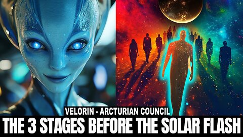 "You Are Now Starting Stage 2..." | The Arcturian Council | Velorin