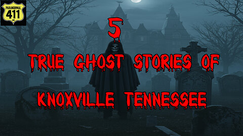 5 True Ghost Stories Of Knoxville Tennessee