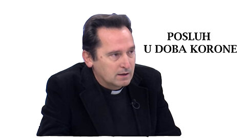 POSLUH U DOBA KORONE - Don Josip Mužić 20.4.2020.