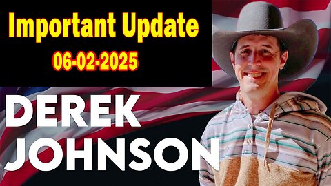 Derek Johnson HUGE Intel: "Derek Johnson Important Update June 2, 2025"