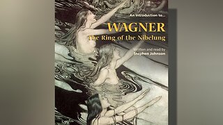 Opera Explained | The Ring of the Nibelung by Wagner (Audio)
