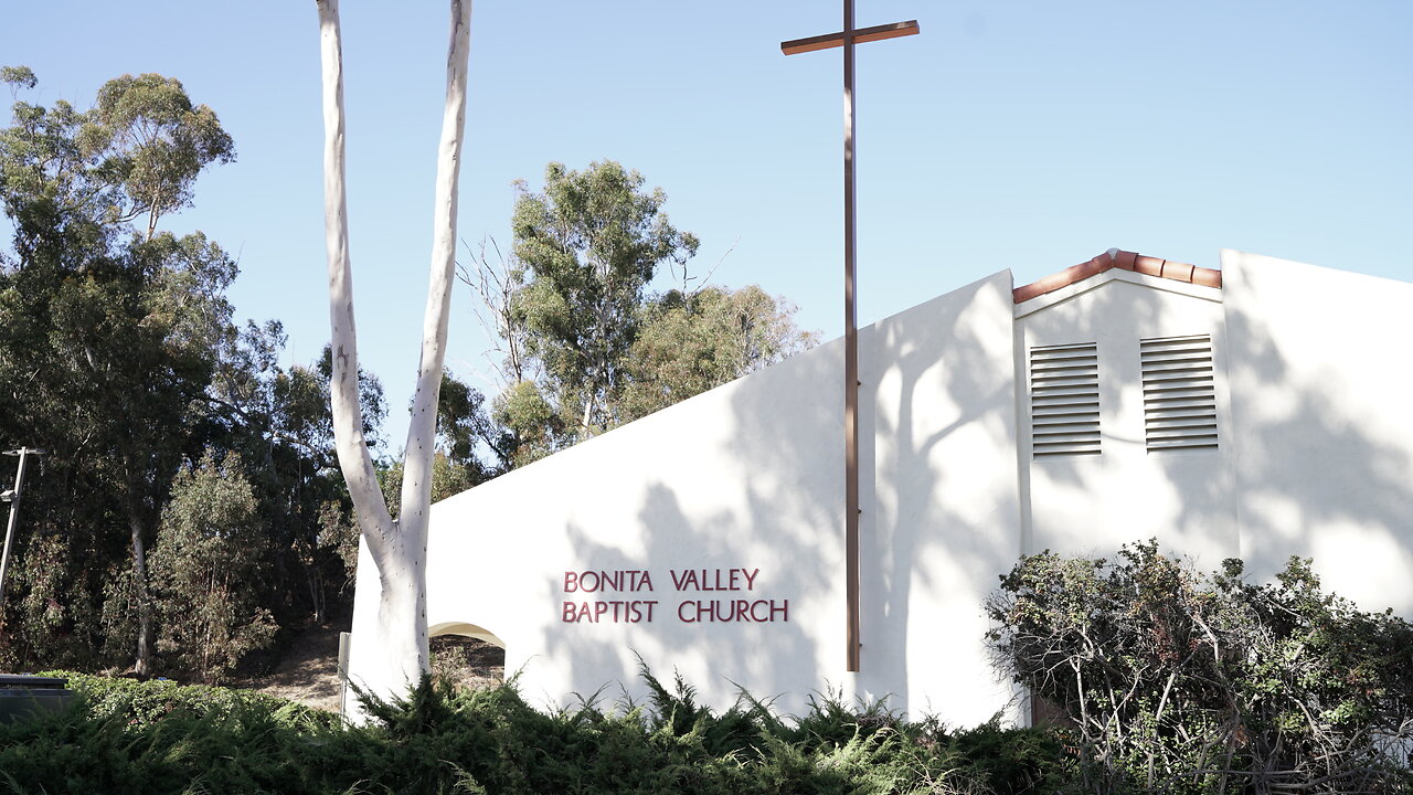 Bonita Valley Baptist Church Online Service March 23, 2025