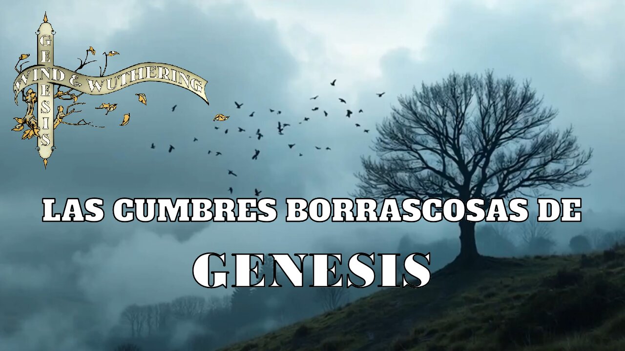 Las Cumbres Borrascosas de Genesis