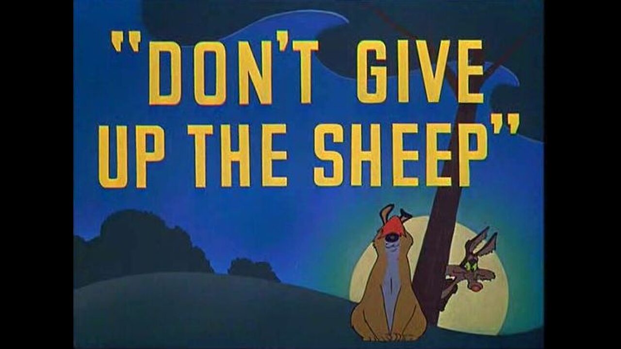 Looney Tunes - Don't Give Up the Sheep (1953)