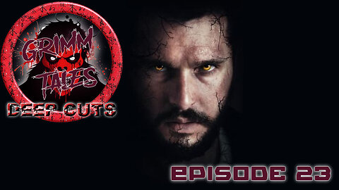 Grimm Tales Deep Cuts E23 - The Beast Within
