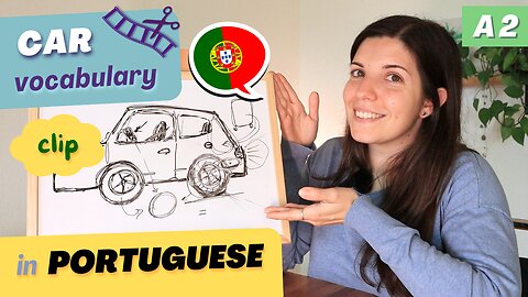Learn car vocabulary (clip) | A2 European Portuguese with comprehensible input