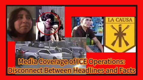 Episode 73 : Media Coverage Of ICE Operations : Disconnect Between Headlines And Facts