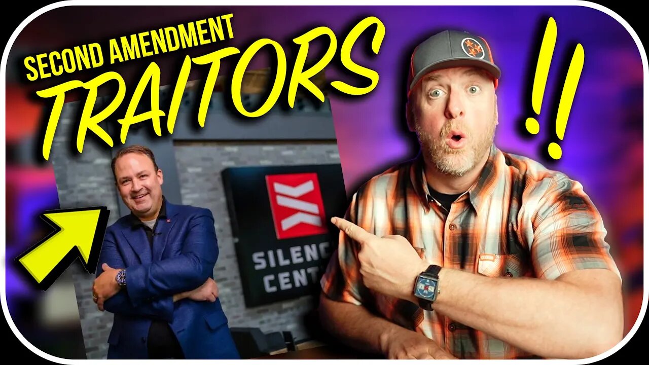 SILENCER CENTRAL TRAITORS TO THE 2A??