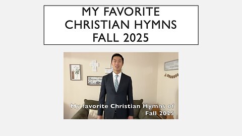 My Favorite Christian Hymns of Fall 2025