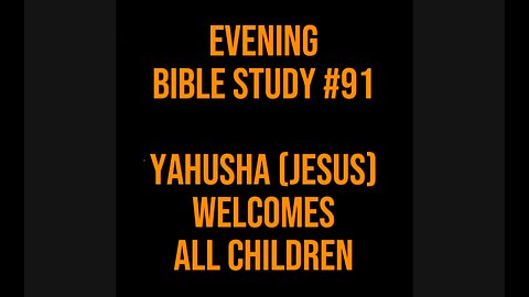 🌙 Evening Bible Study #91: Jesus Welcomes Children 📖 #ASL #deaf #signlanguage
